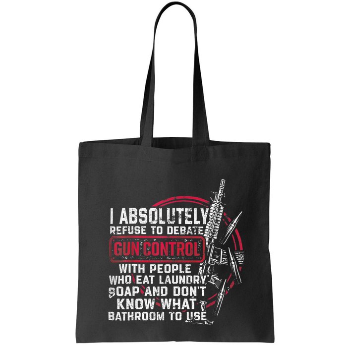 I Absolutely Refuse To Debate Gun Control With People Bag
