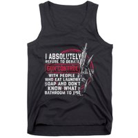 I Absolutely Refuse To Debate Gun Control With People Tank Top