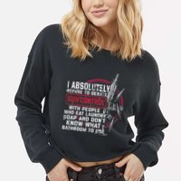 I Absolutely Refuse To Debate Gun Control With People Cropped Pullover Crew