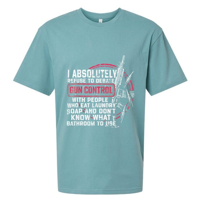 I Absolutely Refuse To Debate Gun Control With People Sueded Cloud Jersey T-Shirt