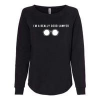 Im A Really Good Lawyer Womens California Wash Sweatshirt