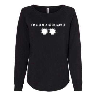 Im A Really Good Lawyer Womens California Wash Sweatshirt