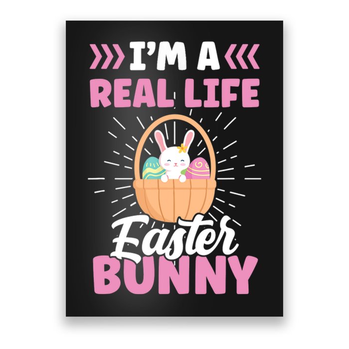 I'm A Real Life Easter Bunny Egg Happy Sayings Poster