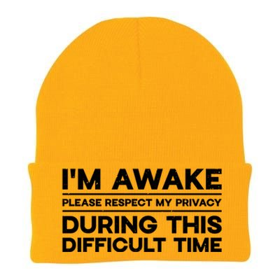 I'm Awake Respect My Privacy During This Difficult Time Gift Knit Cap Winter Beanie