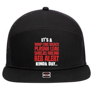 It's A Red Alert Kinda Day Scifi Fan 7 Panel Mesh Trucker Snapback Hat