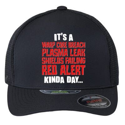 It's A Red Alert Kinda Day Scifi Fan Flexfit Unipanel Trucker Cap