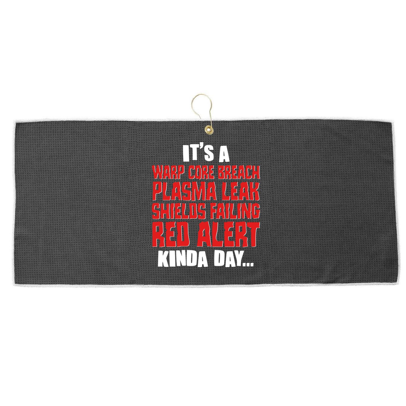 It's A Red Alert Kinda Day Scifi Fan Large Microfiber Waffle Golf Towel