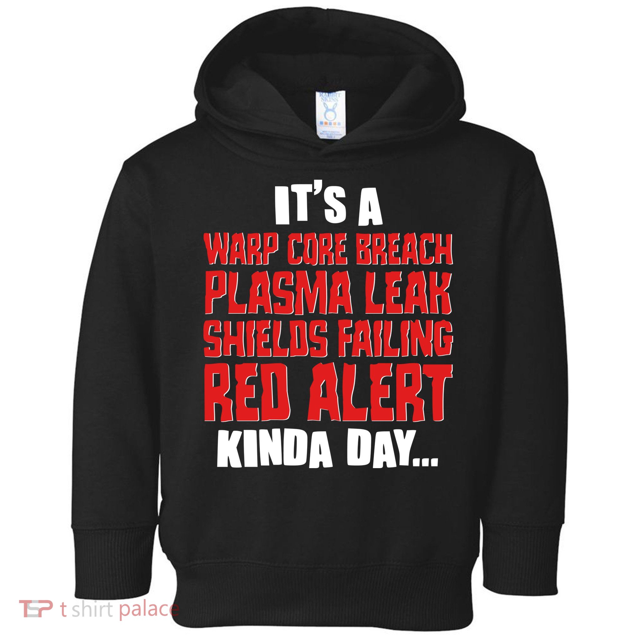 It's A Red Alert Kinda Day Scifi Fan Toddler Hoodie