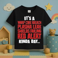 It's A Red Alert Kinda Day Scifi Fan Toddler T-Shirt