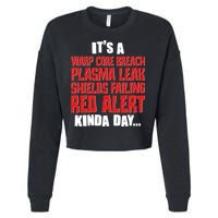 It's A Red Alert Kinda Day Scifi Fan Cropped Pullover Crew