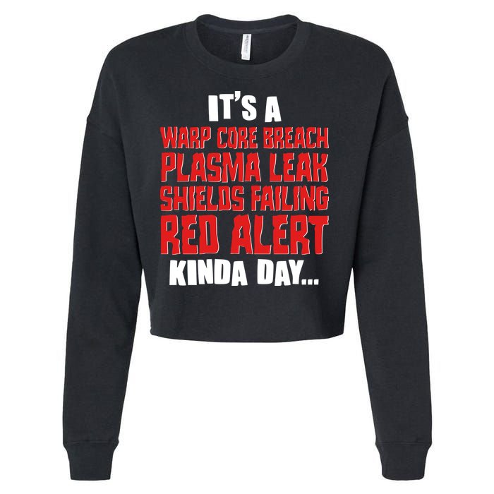 It's A Red Alert Kinda Day Scifi Fan Cropped Pullover Crew