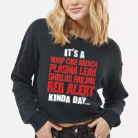 It's A Red Alert Kinda Day Scifi Fan Cropped Pullover Crew