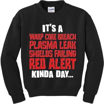It's A Red Alert Kinda Day Scifi Fan Kids Sweatshirt