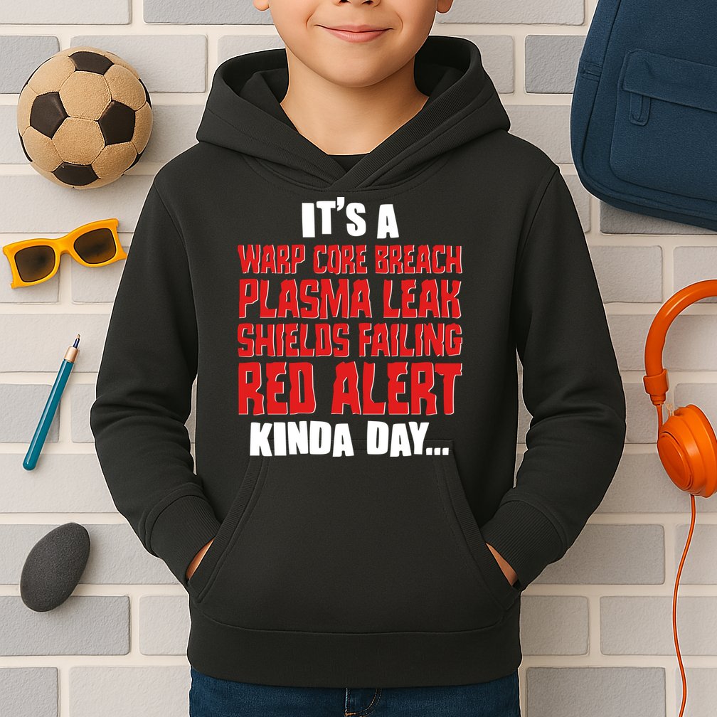 It's A Red Alert Kinda Day Scifi Fan Kids Hoodie