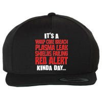 It's A Red Alert Kinda Day Scifi Fan Wool Snapback Cap