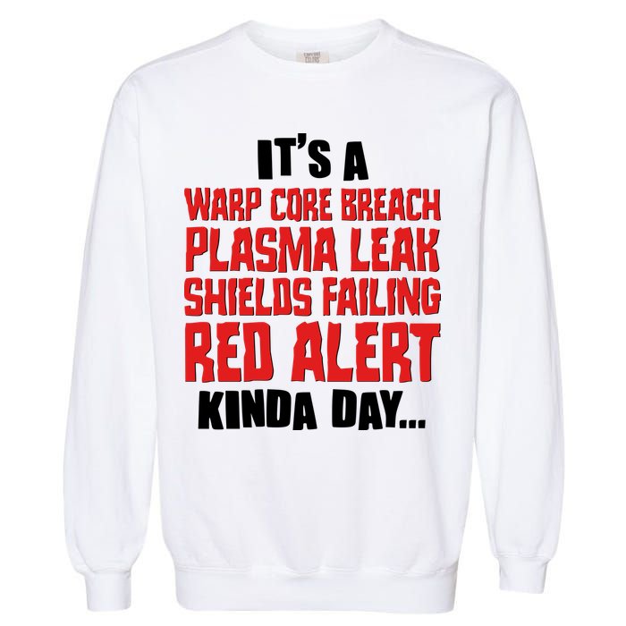 It's A Red Alert Kinda Day Scifi Fan Garment-Dyed Sweatshirt