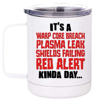 It's A Red Alert Kinda Day Scifi Fan 12 oz Stainless Steel Tumbler Cup