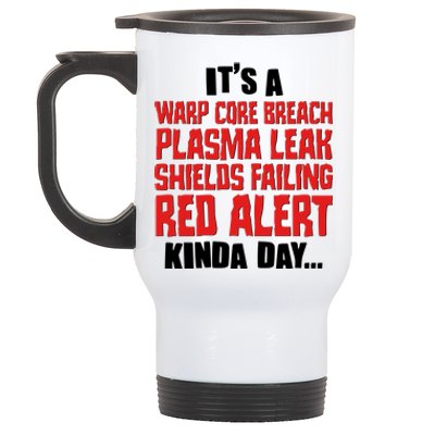 It's A Red Alert Kinda Day Scifi Fan Stainless Steel Travel Mug