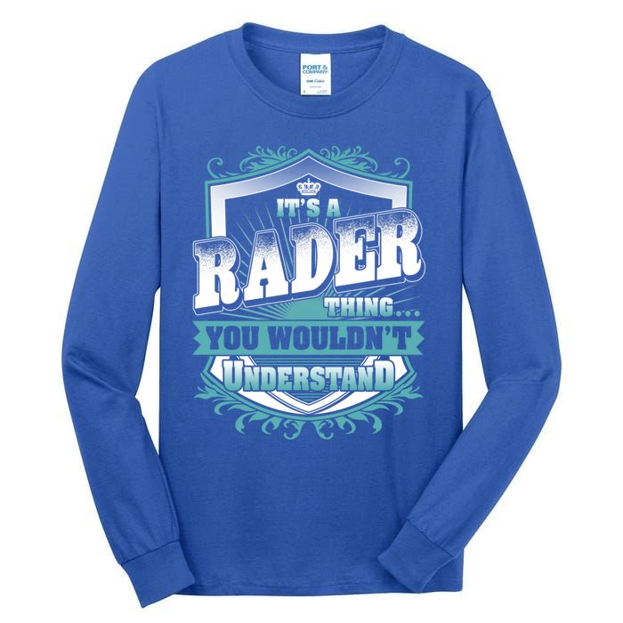 ItS A Rader Thing You WouldnT Understand Name Vintage Gift Tall Long Sleeve T-Shirt