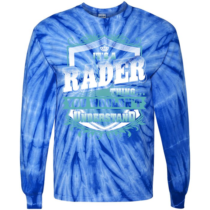 ItS A Rader Thing You WouldnT Understand Name Vintage Gift Tie-Dye Long Sleeve Shirt