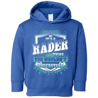 ItS A Rader Thing You WouldnT Understand Name Vintage Gift Toddler Hoodie