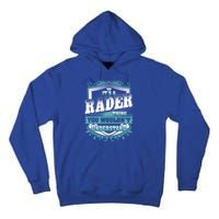 ItS A Rader Thing You WouldnT Understand Name Vintage Gift Tall Hoodie