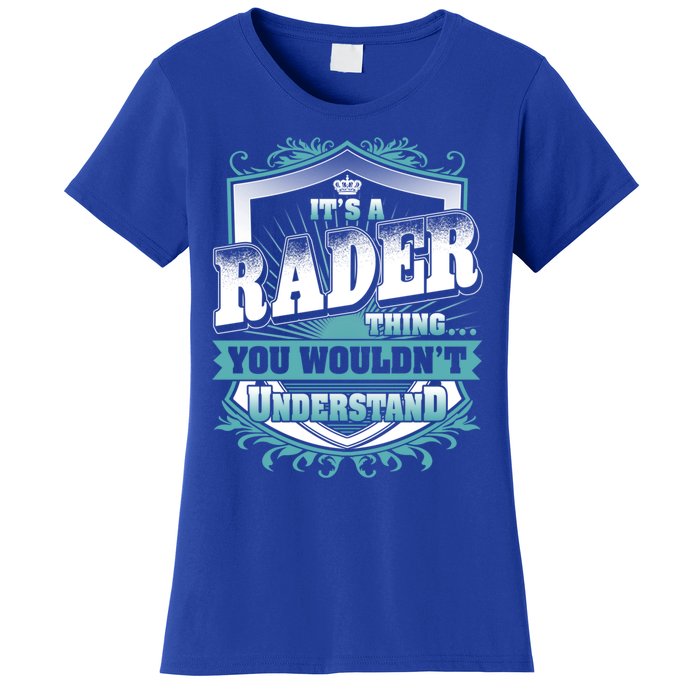 ItS A Rader Thing You WouldnT Understand Name Vintage Gift Women's T-Shirt