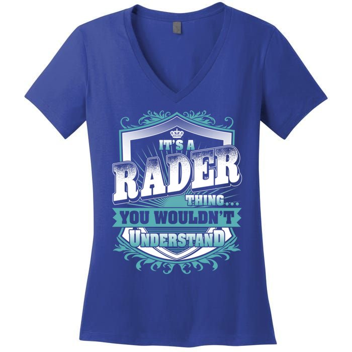 ItS A Rader Thing You WouldnT Understand Name Vintage Gift Women's V-Neck T-Shirt