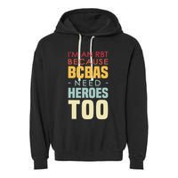 IM An Rbt Because Bcbas Need Heroes Too Behavior Technician Garment-Dyed Fleece Hoodie