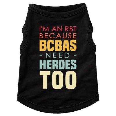 IM An Rbt Because Bcbas Need Heroes Too Behavior Technician Doggie Tank