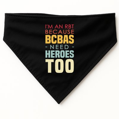 IM An Rbt Because Bcbas Need Heroes Too Behavior Technician USA-Made Doggie Bandana