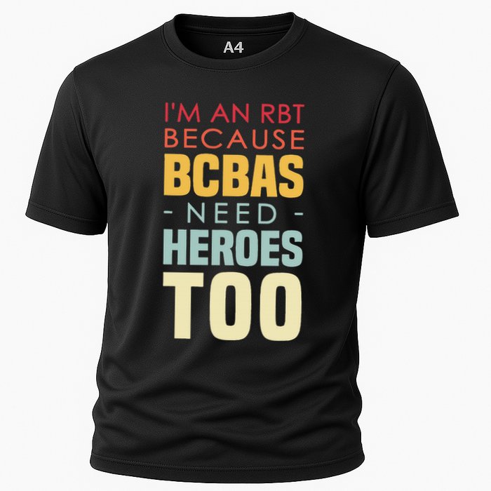 IM An Rbt Because Bcbas Need Heroes Too Behavior Technician Performance Shirt