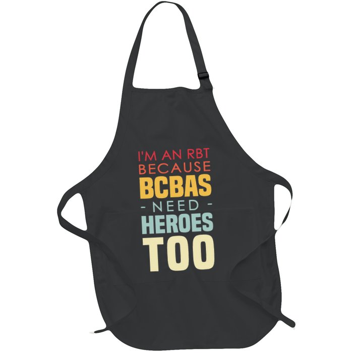 IM An Rbt Because Bcbas Need Heroes Too Behavior Technician Apron