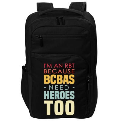 IM An Rbt Because Bcbas Need Heroes Too Behavior Technician Impact Tech Backpack