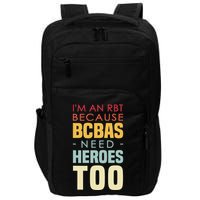 IM An Rbt Because Bcbas Need Heroes Too Behavior Technician Impact Tech Backpack