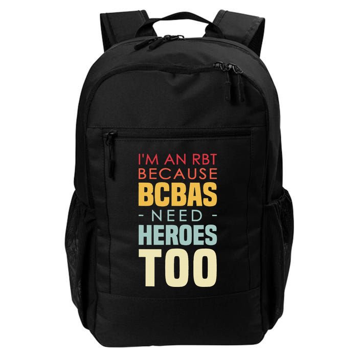 IM An Rbt Because Bcbas Need Heroes Too Behavior Technician Backpack