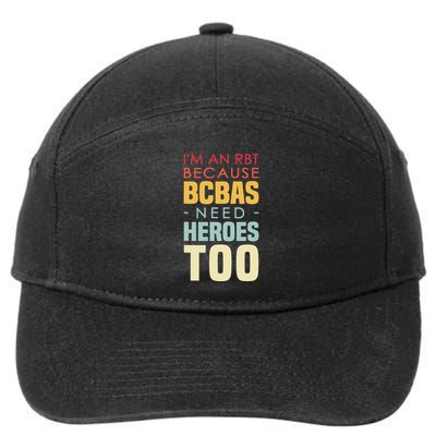 IM An Rbt Because Bcbas Need Heroes Too Behavior Technician 7-Panel Snapback Hat