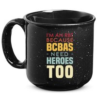 IM An Rbt Because Bcbas Need Heroes Too Behavior Technician 15oz Campfire Ceramic Mug