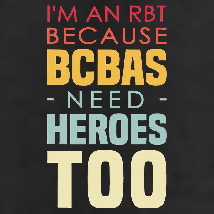 IM An Rbt Because Bcbas Need Heroes Too Behavior Technician Beanie