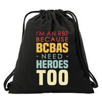 IM An Rbt Because Bcbas Need Heroes Too Behavior Technician Drawstring Bag