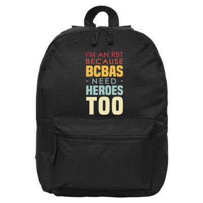 IM An Rbt Because Bcbas Need Heroes Too Behavior Technician 16 in Basic Backpack