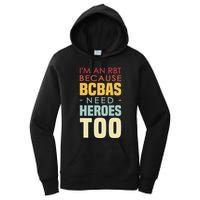 IM An Rbt Because Bcbas Need Heroes Too Behavior Technician Women's Pullover Hoodie