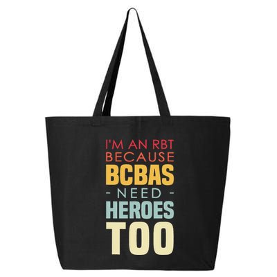 IM An Rbt Because Bcbas Need Heroes Too Behavior Technician 25L Jumbo Tote