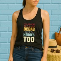 IM An Rbt Because Bcbas Need Heroes Too Behavior Technician Womens Tank Top