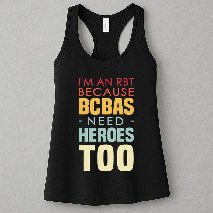 IM An Rbt Because Bcbas Need Heroes Too Behavior Technician Womens Tank Top