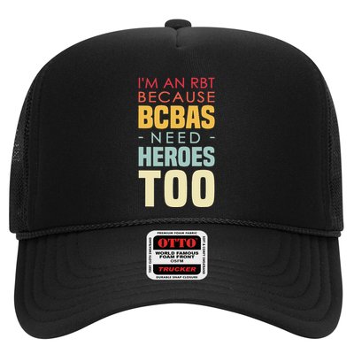 IM An Rbt Because Bcbas Need Heroes Too Behavior Technician Trucker Hat
