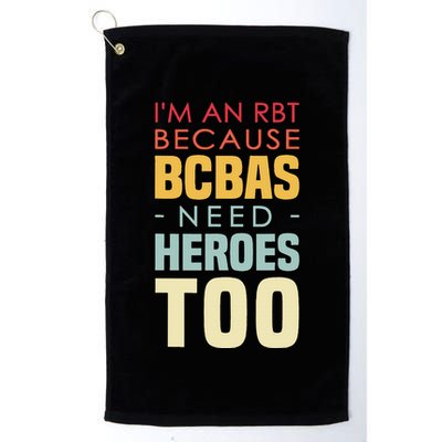 IM An Rbt Because Bcbas Need Heroes Too Behavior Technician Golf Towel