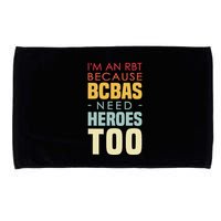 IM An Rbt Because Bcbas Need Heroes Too Behavior Technician Microfiber Hand Towel