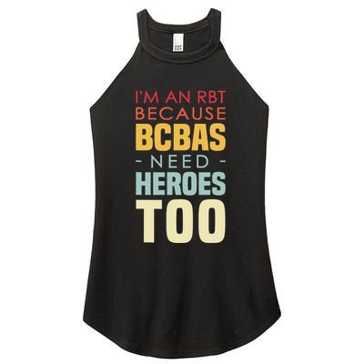 IM An Rbt Because Bcbas Need Heroes Too Behavior Technician Women's Perfect Tri Rocker Tank