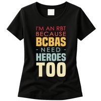 IM An Rbt Because Bcbas Need Heroes Too Behavior Technician Womens T-Shirt
